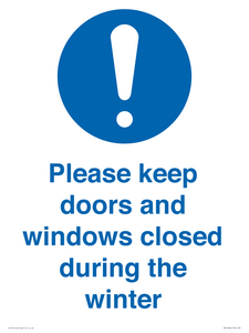 Please keep doors and windows closed during the winter